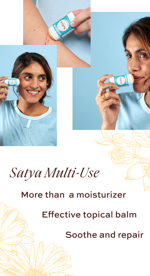 Satya Multi-Use. More than a moisturizer. Effective topical balm. Soothe and repair.