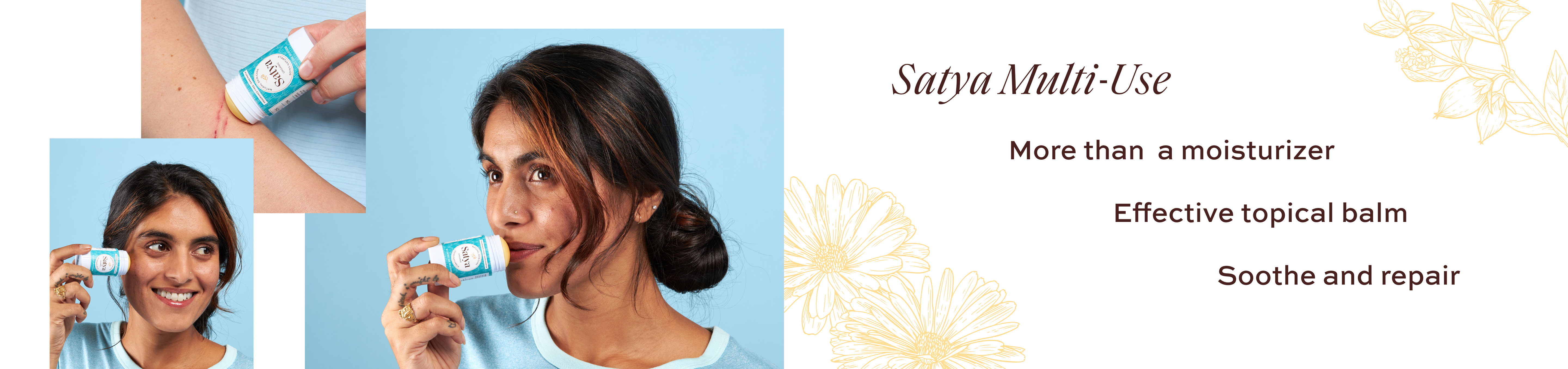 Satya Multi-Use. More than a moisturizer. Effective topical balm. Soothe and repair.